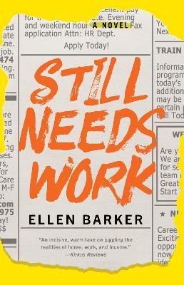 Still Needs Work: A Novel - Ellen Barker - cover