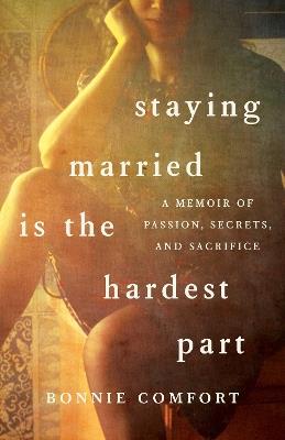 Staying Married is the Hardest Part - Bonnie Comfort - cover