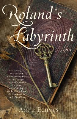 Roland's Labyrinth: A Novel - Anne Echols - cover