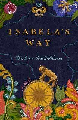 Isabela's Way: A Novel - Barbara Stark-Nemon - cover