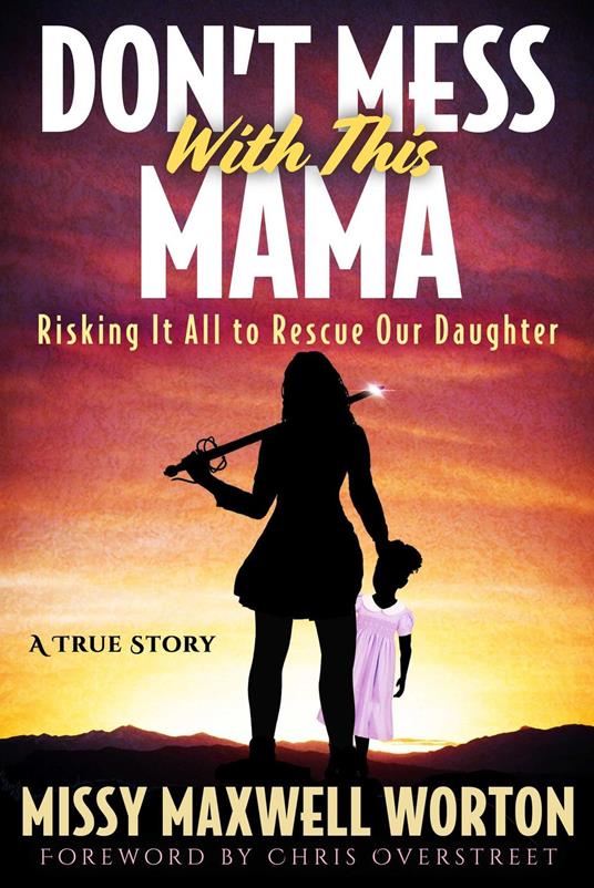 Don't Mess With This Mama - Missy Maxwell Worton - ebook