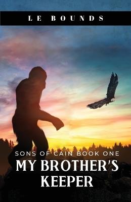 My Brother's Keeper - L E Bounds - cover