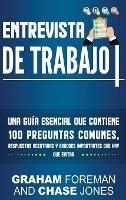Entrevista de Trabajo: Una Guía Esencial que Contiene 100 Preguntas Comunes, Respuestas Acertadas y Errores Importantes que hay que Evitar - Graham Foreman - cover