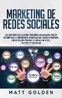 Marketing de redes sociales: Los secretos de la marca personal para hacer crecer su empresa y convertirse en influencer usando YouTube, Facebook, Instagram, Blogging para SEO, Twitter y Publicidad