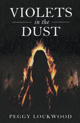 Violets in the Dust - Peggy Lockwood - cover
