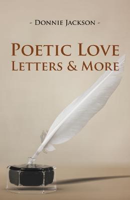 Poetic Love Letters & More - Donnie Jackson - cover