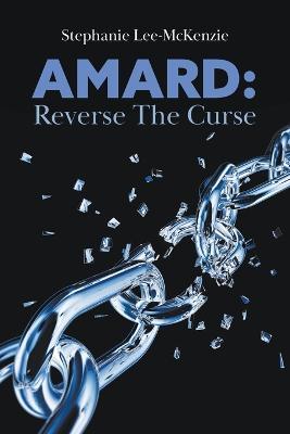Amard: Reverse The Curse - Stephanie Lee-McKenzie - cover