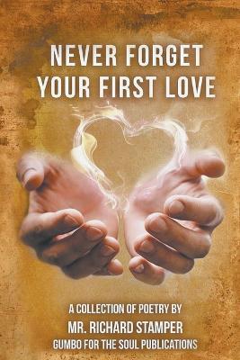 Never Forget Your First Love - Richard Stamper - cover