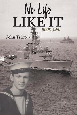 No Life Like It: Book One - John Tripp - cover