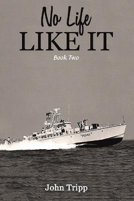 No Life Like It: Book Two - John Tripp - cover