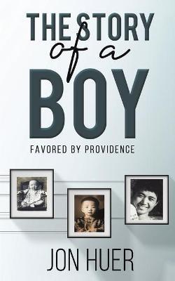 The Story of a Boy Favored by Providence - Jon Huer - cover