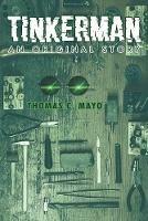 Tinkerman: An Original Story - Thomas C Mayo - cover