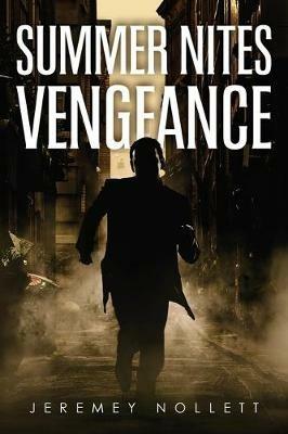 Summer Nites Vengeance! - Jeremey Nollett - cover