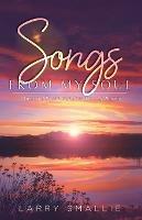 Songs From My Soul - Larry Smallie - cover