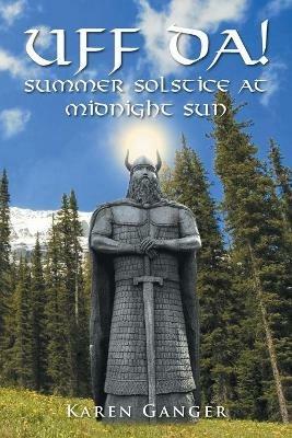 UFF DA! Summer Solstice at Midnight Sun - Karen Ganger - cover