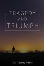 Tragedy and Triumph