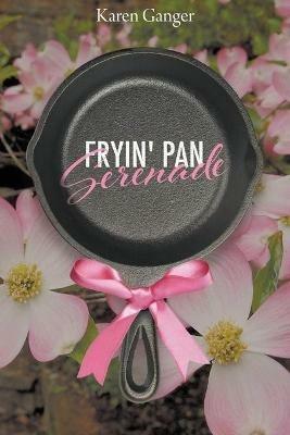 Fryin' Pan Serenade - Karen Ganger - cover