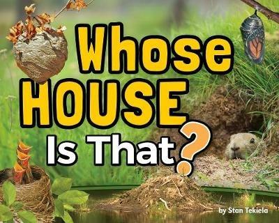 Whose House Is That? - Stan Tekiela - cover
