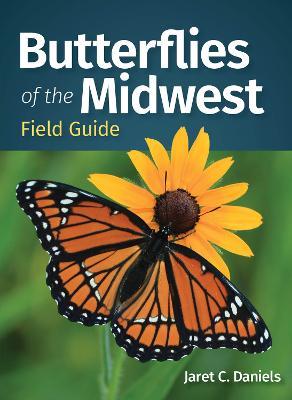 Butterflies of the Midwest Field Guide - Jaret C. Daniels - cover