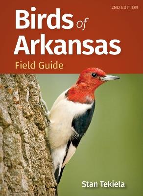 Birds of Arkansas Field Guide - Stan Tekiela - cover