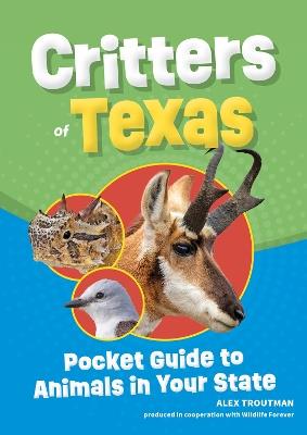 Critters of Texas: Pocket Guide to Animals in Your State - Alex Troutman - cover