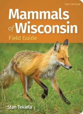 Mammals of Wisconsin Field Guide - Stan Tekiela - cover