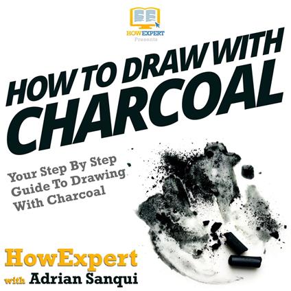 How To Draw With Charcoal