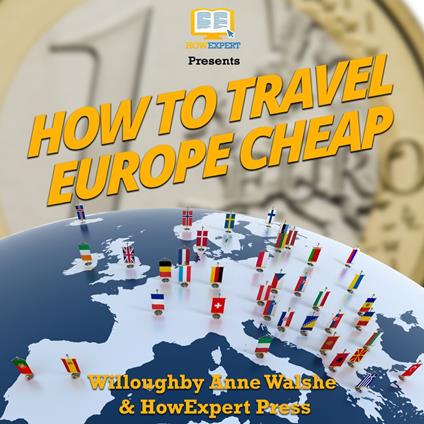 How To Travel Europe Cheap