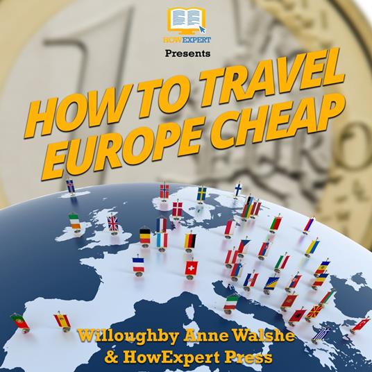 How To Travel Europe Cheap