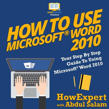 How To Use Microsoft Word 2010