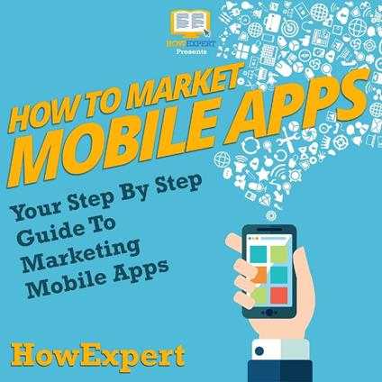 How To Market Mobile Apps