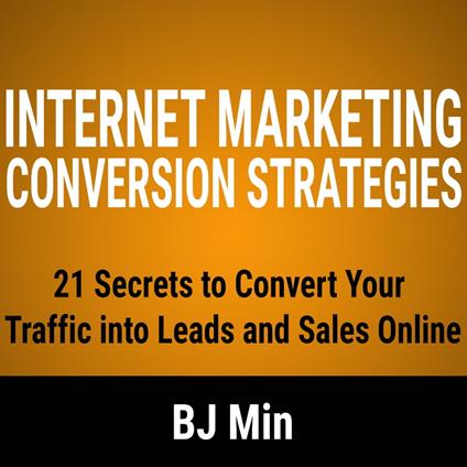 Internet Marketing Conversion Strategies