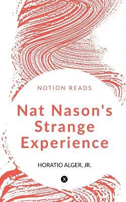 Nat Nason's Strange Experience - Horatio Alger - cover