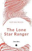 The Lone Star Ranger - Zane Grey - cover
