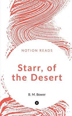 Starr, of the Desert - B M Bower - cover