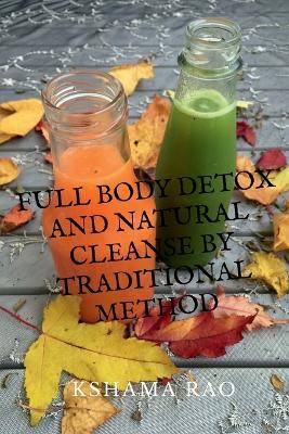 Full Body Detox and Natural Cleanse by Traditional Method - Charles Garvice - cover