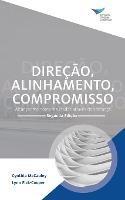 Direction, Alignment, Commitment: Achieving Better Results through Leadership, Second Edition (Portuguese) - Cynthia McCauley,Lynn Fick-Cooper - cover