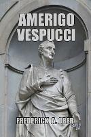 Amerigo Vespucci - Frederick A Ober - cover