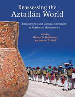 Reassessing the Aztatlán World: Ethnogenesis and Cultural Continuity in Northwest Mesoamerica