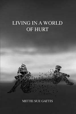 Living in a World of Hurt - Mittie Sue Gattis - cover