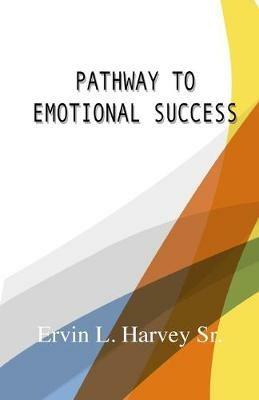 Pathway to Emotional Success - Ervin L Harvey - cover
