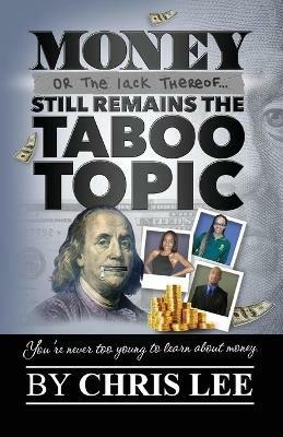 Money... Or the Lack Thereof... Still Remains the Taboo Topic - Chris Lee - cover