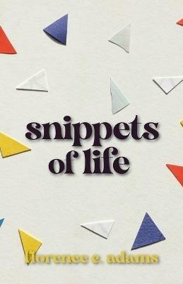 Snippets of Life - Florence E Adams - cover