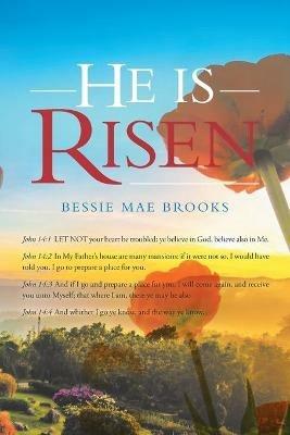 He Is Risen - Bessie Mae Brooks - cover