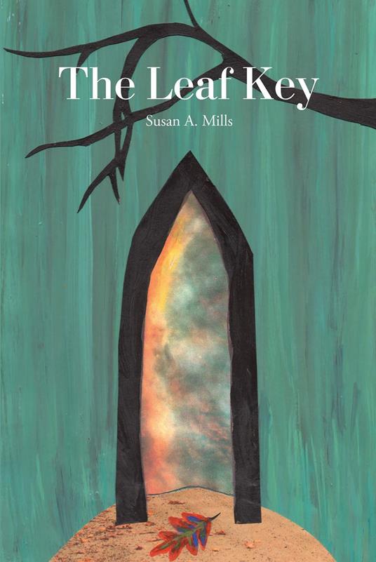 The Leaf Key - Susan A Mills - ebook