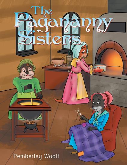 The Pagananny Sisters - Pemberley Woolf - ebook