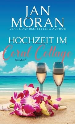 Hochzeit im Coral Cottage - Jan Moran - cover