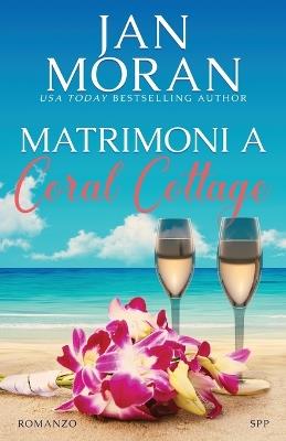 Matrimoni a Coral Cottage - Jan Moran - cover