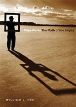 Playa Works: The Myth Of The Empty