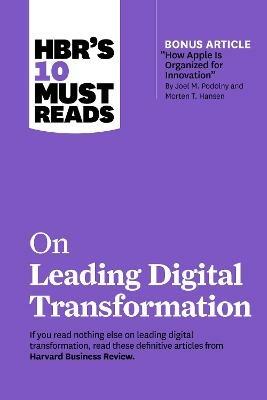 HBR's 10 Must Reads on Leading Digital Transformation - Harvard Business Review,Michael E. Porter,Rita Gunther McGrath - cover
